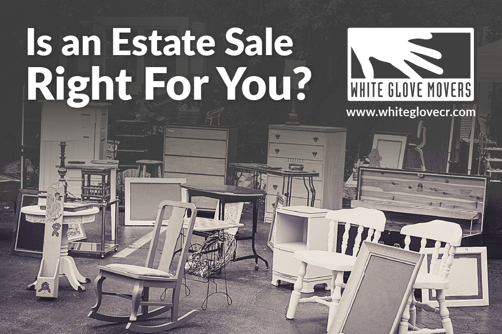 Is an Estate Sale Right for You?
