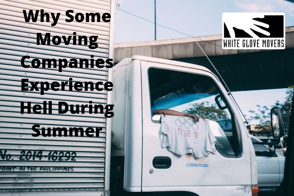 Why Some Moving Companies Experience Hell During Summer