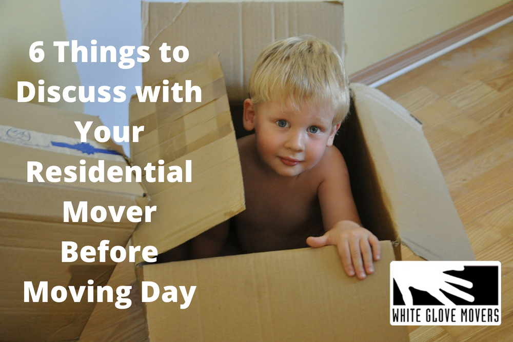 6 Things to Discuss with Your Residential Mover Before Moving Day