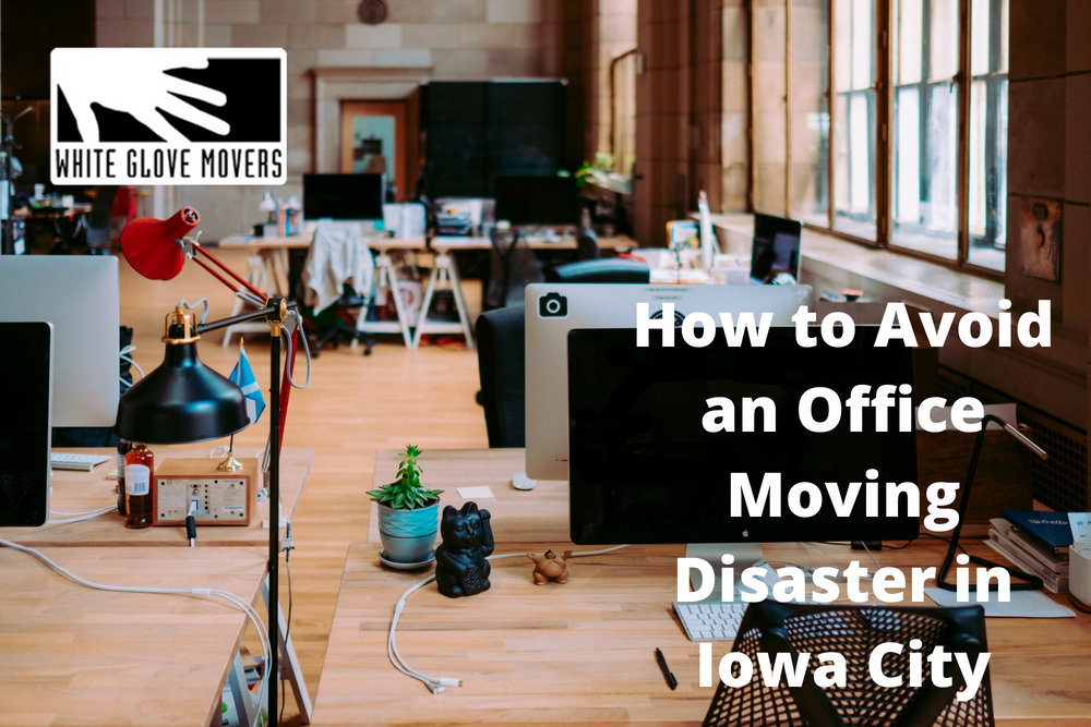 How to Avoid an Office Moving Disaster in Iowa City