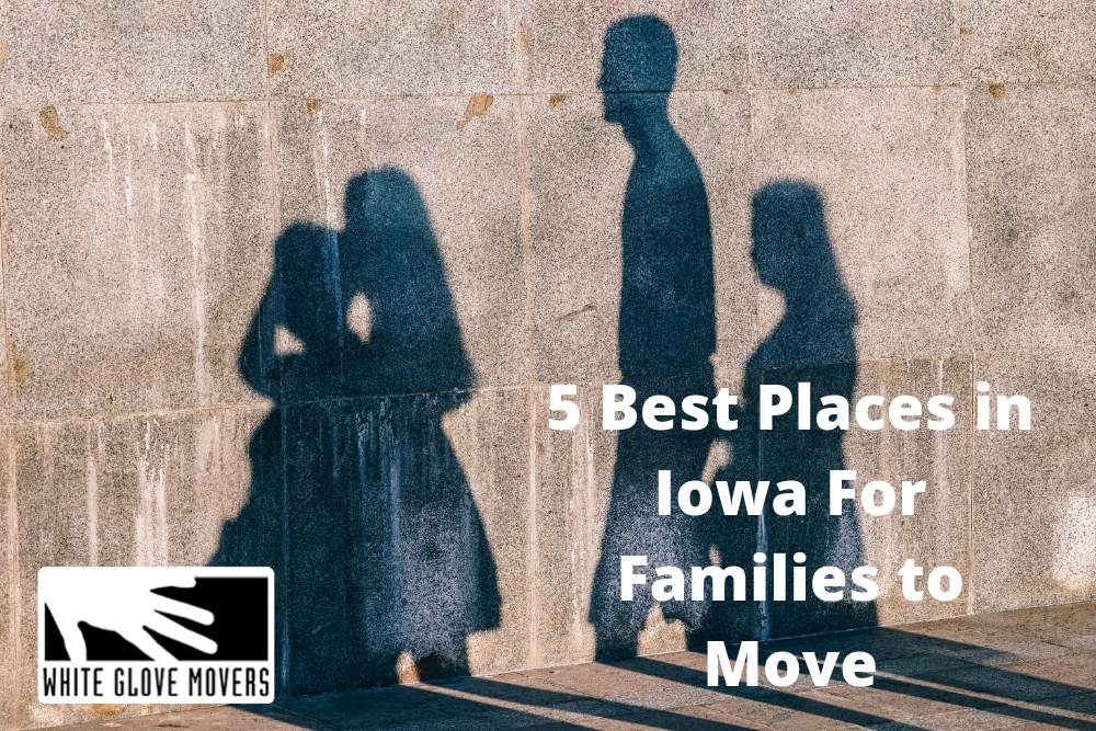 5 Best Places in Iowa For Families to Move