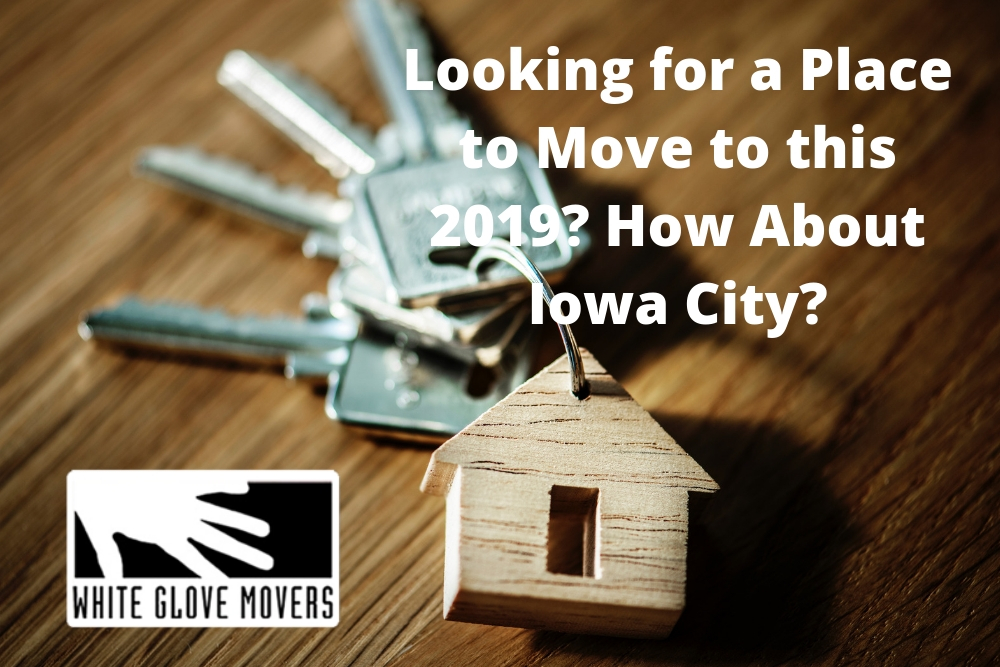 Looking for a Place to Move to this 2019? How About Iowa City?