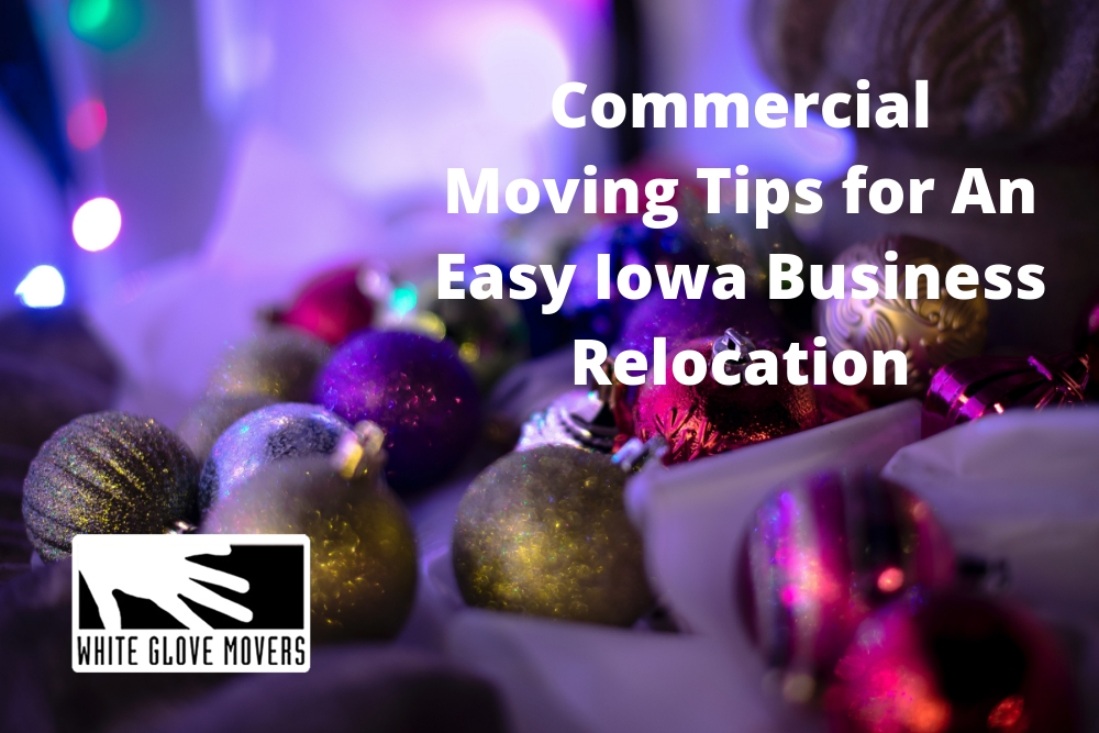 Commercial Moving Tips for An Easy Iowa Business Relocation