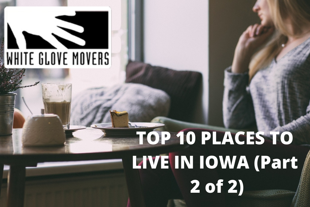 TOP 10 PLACES TO LIVE IN IOWA (Part 2 of 2)
