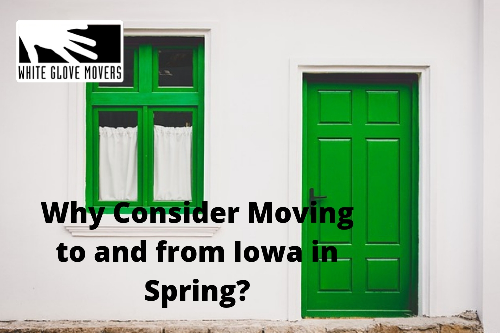 Why Consider Moving to and from Iowa in Spring?